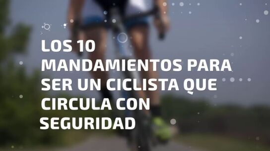 Lo que debes hacer para ser un ciclista que circula con seguridad Lo que debes hacer para ser un ciclista que circula con seguridad