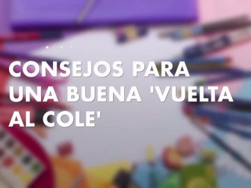 7 consejos para una buena 'Vuelta al cole'