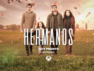 Una familia unida, separada por la tragedia: 'Hermanos', muy pronto estreno en Antena 3 