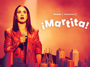 atresplayer estrena el 7 de septiembre ‘¡Martita!’, con Martita de Graná como protagonista