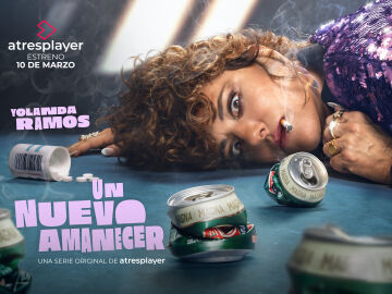 atresplayer estrena ‘Un nuevo amanecer’, nueva serie original protagonizada por Yolanda Ramos, el 10 de marzo y lanza su primer cartel