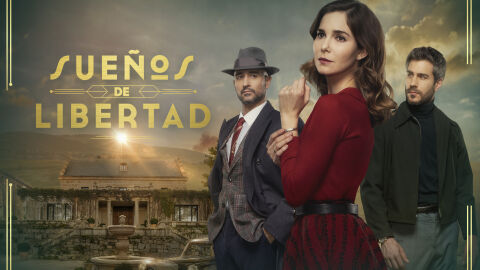 Antena 3 estrena este domingo 25 de febrero en prime time ‘Sueños de libertad’, su gran serie para las tardes