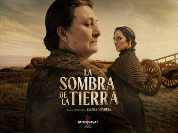 atresplayer estrena este domingo ‘La sombra de la tierra’, su nueva serie original, basada en la novela homónima de Elvira Mínguez