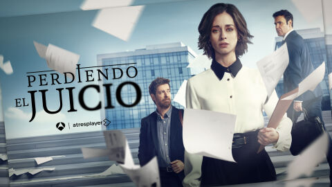 Tráiler y cartel oficial de ‘Perdiendo el juicio’, nueva serie original de Atresmedia, que se estrena el 23 de marzo en atresplayer