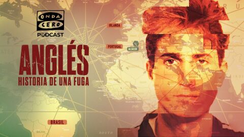 Onda Cero Podcast estrena el documental ‘Anglés: historia de una fuga’