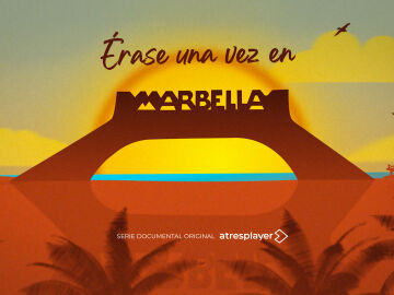 atresplayer estrena este domingo ‘Érase una vez en Marbella’, un documental original que muestra las luces y sombras de la Costa del Sol