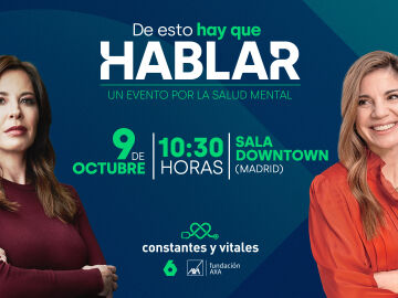 ‘De esto hay que hablar’: laSexta y Fundación AXA organizan un gran evento por la salud mental el próximo 9 de octubre 