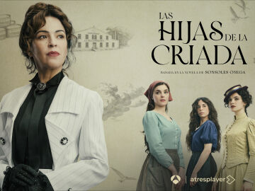 atresplayer estrena ‘Las hijas de la criada’ el próximo 30 de noviembre y presenta su tráiler oficial  atresplayer estrena ‘Las hijas de la criada’ el próximo 30 de noviembre y presenta su tráiler oficial