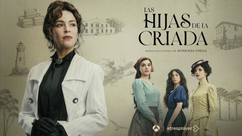 atresplayer estrena ‘Las hijas de la criada’ el próximo 30 de noviembre y presenta su tráiler oficial 