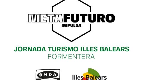 La isla de Formentera acoge la primera Jornada Metafuturo Impulsa Turismo organizada por Onda Cero La isla de Formentera acoge la primera Jornada Metafuturo Impulsa Turismo organizada por Onda Cero