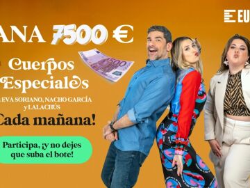 Un oyente de &lsquo;Cuerpos especiales&rsquo;, el antimorning de Eva Soriano y Nacho Garc&iacute;a, podr&iacute;a llevarse ma&ntilde;ana &iexcl;7.500 eurazos! 