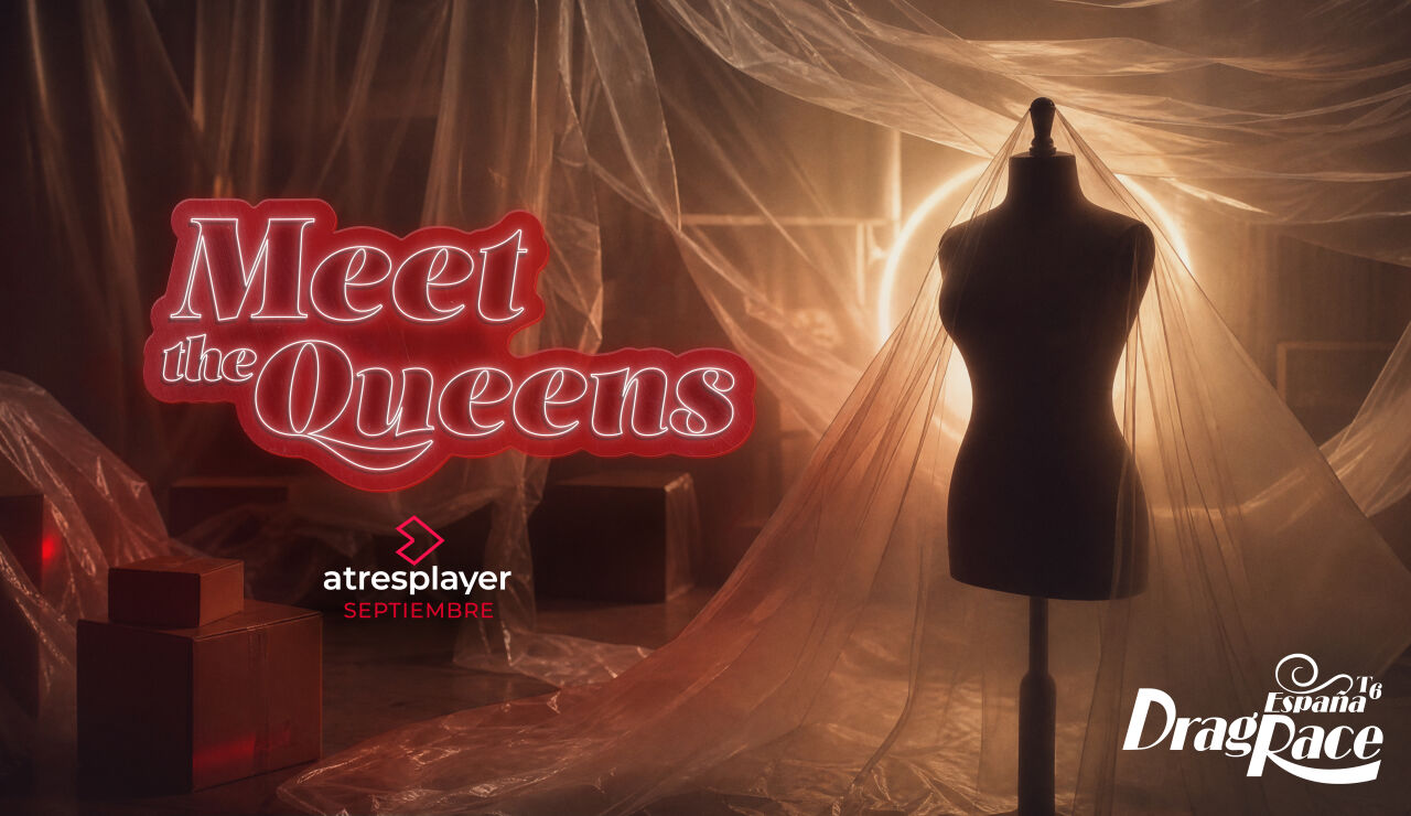 atresplayer estrenará el ‘Meet the Queens’ de la sexta edición de ‘Drag Race España’ el 6 de septiembre texto-alternativo