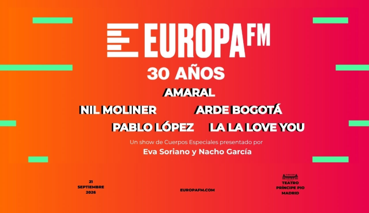 Europa FM arranca nueva temporada celebrando 30 años con un gran show en directo con Amaral, Arde Bogotá, La La Love You, Nil Moliner y Pablo López texto-alternativo