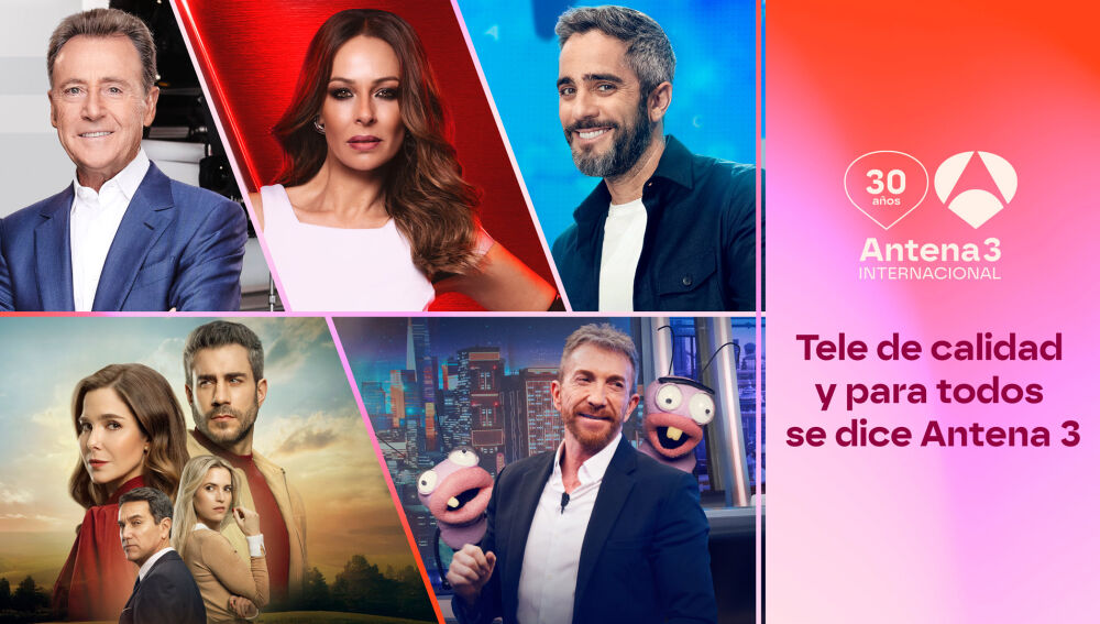 Antena 3 Internacional celebra tres d&eacute;cadas como referente global de la televisi&oacute;n en espa&ntilde;ol