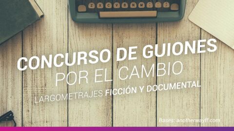 Se abre el plazo para participar en 'Guiones por el cambio', el concurso de largometrajes sobre sostenibilidad Se abre el plazo para participar en 'Guiones por el cambio', el concurso de largometrajes sobre sostenibilidad