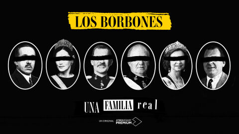 ‘Los Borbones: una familia real’, en ATRESplayer PREMIUM ‘Los Borbones: una familia real’, en ATRESplayer PREMIUM