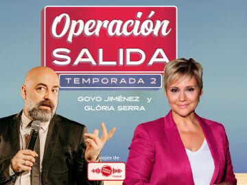 Podcast Operación Salida de Ponle Freno con Goyo Jiménez y Gloria Serra