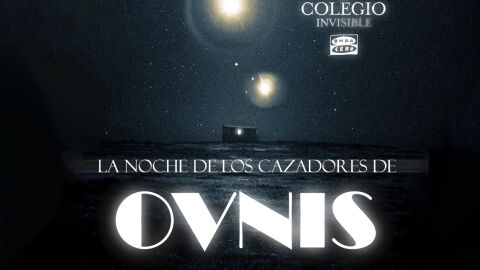 Onda Cero activa la II Noche de los Cazadores de Ovnis, con una edición especial de ‘El colegio invisible’