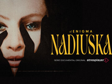 atresplayer estrena este domingo ‘El enigma Nadiuska’, su nueva serie documental original 