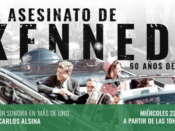 Carlos Alsina transmite en directo el asesinato de John F. Kennedy… 60 años después