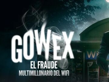 ondacero.es estrena el podcast documental ‘Gowex, el fraude del wifi’