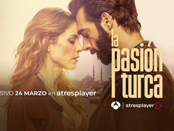 atresplayer estrena este domingo en exclusiva ‘La pasión turca’
