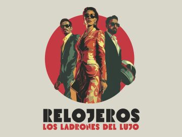 Onda Cero Podcast estrena ‘Relojeros’, una investigación internacional sobre las bandas de ladrones de relojes de lujo