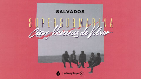 laSexta estrena este domingo 'Supersubmarina. Cien maneras de volver', un doble especial de ‘Salvados’ con los cuatro integrantes de la banda