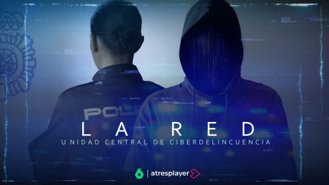 laSexta estrena el próximo 5 de febrero ‘La Red’, una serie documental basada en investigaciones policiales sobre la lucha contra la ciberdelincuencia