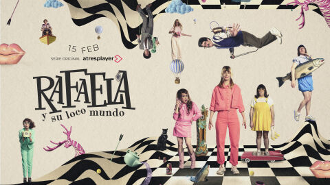 Cartel oficial y primeras im&aacute;genes de &lsquo;Rafaela y su loco mundo&rsquo;, nueva serie original de atresplayer que se estrena el 15 de febrero