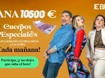 Un oyente de &lsquo;Cuerpos especiales&rsquo;, el antimorning de Eva Soriano y Nacho Garc&iacute;a, podr&iacute;a ganar ma&ntilde;ana &iexcl;10.500 eurazos! 