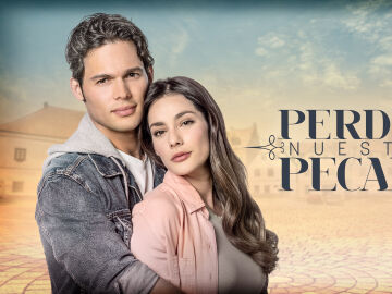 Nova estrena en exclusiva desde el pr&oacute;ximo lunes 23 &lsquo;Perdona nuestros pecados&rsquo;, una pasional novela latina sobre amores prohibidos