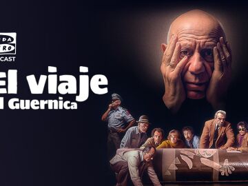 Onda Cero Podcast estrena &lsquo;El viaje del Guernica&rsquo;, la surrealista e incre&iacute;ble historia del traslado del cuadro de Picasso a Espa&ntilde;a