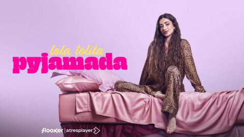 Flooxer estrena el jueves 7 de mayo &lsquo;Pyjamada&rsquo;, el nuevo docurreality con Lola Lolita como anfitriona