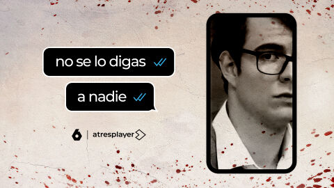&lsquo;No se lo digas a nadie&rsquo;, serie documental original de Atresmedia sobre el crimen de Pioz, llega ma&ntilde;ana a laSexta en Prime Time
